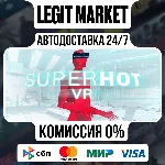 SUPERHOT VR / Steam АВТО / РУ + МИР - irongamers.ru