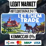 Let Them Trade / Steam АВТО / РУ + МИР