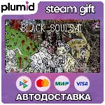 BLACK SOULS II Steam Gift / Россия + МИР / АВТО