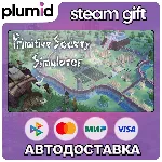 Primitive Society Simulator Steam Gift / Россия + МИР / АВТО