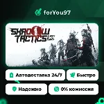 Shadow Tactics: Blades of the Shogun · Steam Gift · АВТОДОСТАВКА - irongamers.ru