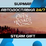 Open Roads | STEAM GIFT | RU・KZ・UA・BY・CIS - irongamers.ru