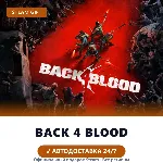 Back 4 Blood (Steam Gift) · РФ и весь мир · Автодоставка 24/7 - irongamers.ru