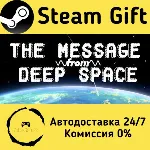🚀 The Message from Deep Space 🤖 Steam Gift Россия ⚡ мгновенно