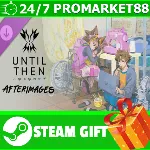 ВСЕ СТРАНЫ+РОССИЯ Until Then - Afterimages STEAM - irongamers.ru