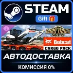 Euro Truck Simulator 2 - Bobcat Cargo Pack Steam Gift СТИМ ГИФТ ПК АВТОДОСТАВКА DLC