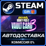 Borderlands®4 - Bounty Pack 3: Vault Card 3 Steam Gift СТИМ ГИФТ ПК АВТОДОСТАВКА DLC