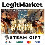 Glimmer in Mirror / Steam АВТО / РУ + МИР
