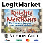 Knights and Merchants / Steam АВТО / РУ + МИР