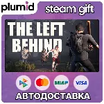 The Left Behind Steam Gift / Россия + МИР / АВТО