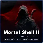 Mortal Shell II (Steam Gift) · РФ и весь мир · Автодоставка 24/7