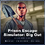 Prison Escape Simulator: Dig Out (Steam Gift) · РФ и весь мир