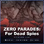 ZERO PARADES: For Dead Spies (Steam Gift) · РФ и весь мир