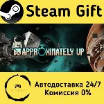 🚀 Approximately Up 🤖 Steam Gift Россия ⚡ мгновенно