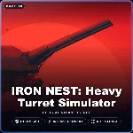 IRON NEST: Heavy Turret Simulator (Steam Gift) · РФ и весь мир