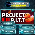 🎁 Project P.I.T.T. *RU/BY/UA/СНГ Steam Auto