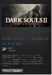 DARK SOULS II Scholar of the First Sin (Steam Gift ROW)