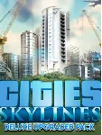 🔥 CITIES: SKYLINES - DELUXE UPGRADE PACK (DLC) | RU/CIS