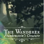 The Wanderer: Frankenstein’s Creature Steam ключ/РФ+Мир