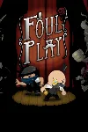 Foul Play (Steam Gift Region Free / ROW) - irongamers.ru