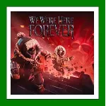 We Were Here Forever Steam⭐Аренда Аккаунта Онлайн⭐0% Карты - irongamers.ru