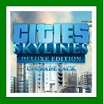 Cities Skylines Deluxe Upgrade Pack Steam⭐Ключ Активации РФ+СНГ АКЦИЯ 0% Карты - irongamers.ru