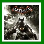 ✅ Batman: Arkham Knight Premium Edition✔ ️Steam⭐+ 25 Игр🎁 АКЦИЯ⭐0% Карты💳 