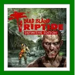 Dead Island Riptide Definitive Edition 25 Игр Steam⭐ - irongamers.ru