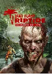 Dead Island: Riptide Definitive Ed. STEAM КЛЮЧ - irongamers.ru