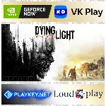 Dying Light 🔵 VK Play 🟢 GFN (Geforce Now) 🔵 PlayKey
