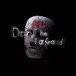 Don&acute;t Be Afraid XBOX ONE / XBOX SERIES X|S [ Ключ ] - irongamers.ru
