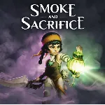 Smoke and Sacrifice (Steam ключ) ✅ REGION FREE + 🎁 