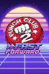 ✅ Punch Club 2: Fast Forward Xbox One|X|S активация