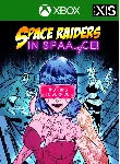 ❗ SPACE RAIDERS IN SPACE❗ XBOX ONE/X|S🔑 КЛЮЧ❗ 