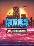 Cities: Skylines — 80's Downtown Beat ПК EPIC GAMES EGS PC ЭПИК ГЕЙМС ЕГС