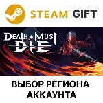Death Must Die Steam Выбор Региона - irongamers.ru