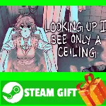 ⭐ ВСЕ СТРАНЫ⭐ Looking Up I See Only A Ceiling STEAM - irongamers.ru