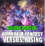 Granblue Fantasy Versus: Rising — DELUXE STEAM Аккаунт - irongamers.ru
