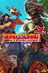 Dead Island: Retro Revenge МИР АВТО - irongamers.ru