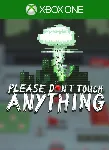 PLEASE, DON&acute;T TOUCH ANYTHING XBOX ONE/X|S КЛЮЧ - irongamers.ru