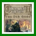 Crusader Kings II The Old Gods Steam Region Free - irongamers.ru