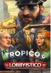 DLC Tropico 6 - Lobbyistico КЛЮЧ🔑 STEAM РФ+СНГ