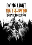 Dying Light The Following🧟 Enhanced Edition🌾 Ключ Steam