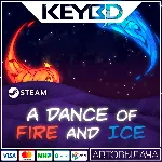 A Dance of Fire and Ice Steam GIft АВТО 0% Карты - irongamers.ru