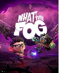 What the Fog (STEAM KEY / REGION FREE)