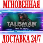Talisman Character Samurai ⭐Steam\РФ+Весь Мир\Key⭐ + - irongamers.ru