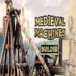 Medieval Machines Builder (Steam ключ / Region Free)