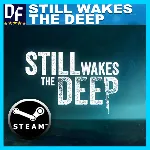 STILL WAKES THE DEEP ✅ STEAM АККАУНТ