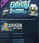 Oxygen Not Included The Frosty Planet Pack АВТОДОСТАВКА STEAM РОССИЯ