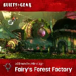 ✅ GGST Additional Stage: "Fairy's Forest Factory"✅ PS4✅ PS